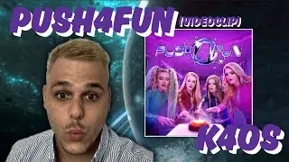 Reacción a K4OS - PUSH4FUN (Video Oficial)