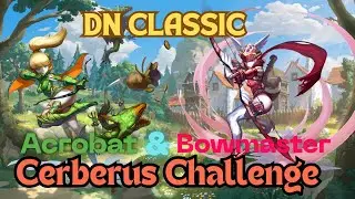 Acrobat + Bow Master Duo, Cerberus Challenge mode Dragon Nest Classic