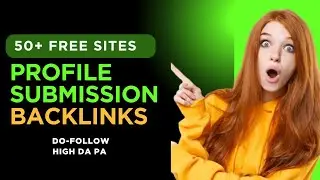 Top 50+ High DA PA Profile Submission Backlinks | List | How to Create Profile Backlinks