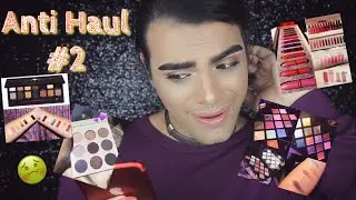 ANTI HAUL #2 - SH*T MAKEUP I WONT BE BUYING