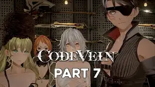 Code Vein | GAMEPLAY WALKTHROUGH - Part 7