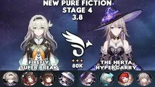 New Pure Fiction v3.8 | E1S1 Firefly & E0S1 The Herta | 80K | Stage 4 - 3⭐| Honkai Star Rail