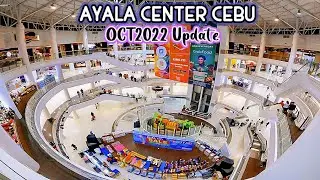 🔥[#4K #CEBU 🇵🇭] ▶︎  #AYALA CENTER CEBU | OCT2022 Update | #Walking Tour | #Philippines