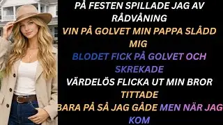 V&auml;rdel&ouml;s pappas slag p&aring; festen som f&ouml;r&auml;ndrade allt