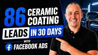 86 Ceramic Coating Leads in 30 Days With Facebook Ads