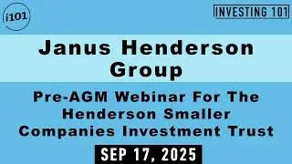 Janus Henderson Group Pre AGM Webinar For The Henderson Smaller Companies Investment Trust | Sep 17
