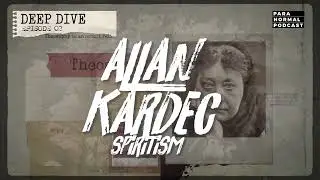 Deep Dive 002 - Allan Kardec Spiritism - Tagalog