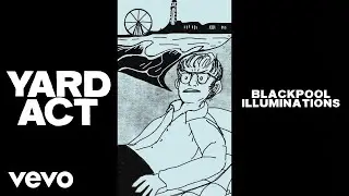 Yard Act - Blackpool Illuminations (Storyboard)