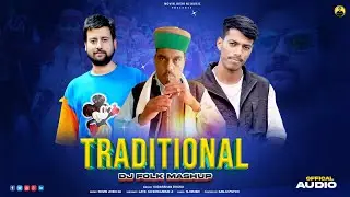 Traditional Dj Folk Mashup | Himachali Kullvi Nonstop Natiyan | Sudarshan Dogra | Novin Joshi NJ 