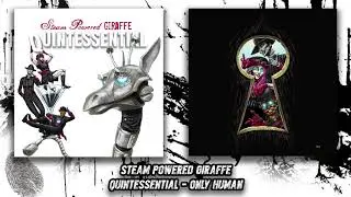 Steam Powered Giraffe - Only Human (Audio)