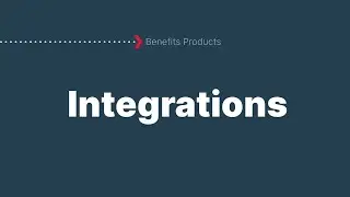 Investing in benefits integrations