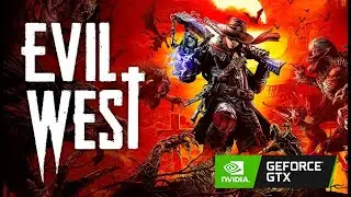 Evil West 1650 SUPER | R5 5600x