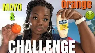 #Mayo & Orange #Challenge 🤮 *Must Watch*