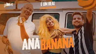 &Eacute; Um Real a Palma da Banana - Ana Banana - Dj Dm & O Rei Do Danone ( Clipe Oficial )