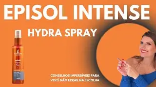 Protetor Solar Corporal Episol Intense Hydra Spray Bif&aacute;sico FPS 50 - Conhecendo o Seu Produto