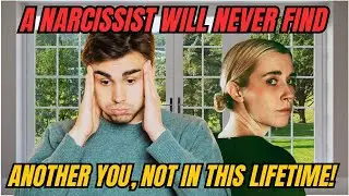 🔴 A Narcissist Will NEVER Find Another You, Not in This Lifetime! | NPD | NARCISSISTS |