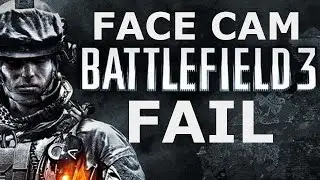 B F 3 Live FAIL:Face Cam Time:Battlefield 3 Fail Live Gameplay