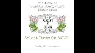 SALE at Shabby Boutique's Sister Site Parsley N Chives
