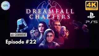 Dreamfall Chapters Full Game | Episode 22 | No Commentary | PS5 4K | Final