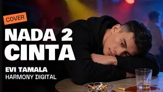 NADA-NADA CINTA - EVI TAMALA - COVER BY HARMONY DIGITAL (VIDEO LIRIK)