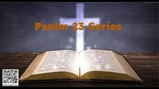 Psalm 23 Series: He Restoreth My Soul | Pastor Mark Crockett