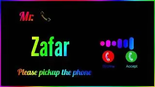 Mr Zafar Please Pickup The Phone | Zafar Name Ki Ringtone MP3 | Beautiful Ringtone Making 