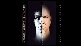 Dennis Churchill Dries - Better Days