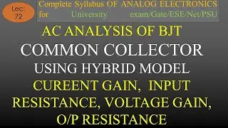 Lec-72 AC Analysis of Common Collector Amplifier using Hybrid Model | A E | R K Classes | Hindi |