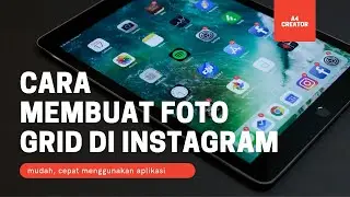 Cara Membuat Foto Grid di Instagram || Tutorial Aplikasi Android
