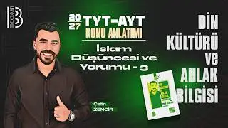 15) TYT-AYT Din K&uuml;lt&uuml;r&uuml; ve Ahlak Bilgisi - İslam D&uuml;ş&uuml;ncesi ve Yorumu 3 - &Ccedil;etin ZENCİR - 2026