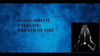 Kapalabhati Pranayama or Breath of fire