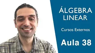 Aula 38 Formas bilineares