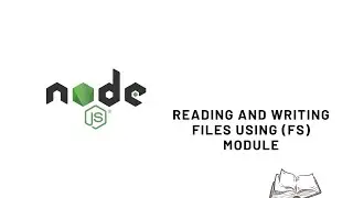 NodeJS Reading and Writing files using fs module