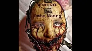 Ombe Manny - Face Off (Audio)
