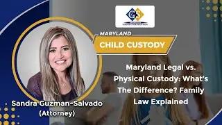 Maryland Legal vs. Physical Custody: What&rsquo;s the Difference? Family Law Explained