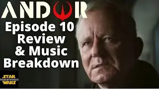 ANDOR: Ep. 10 Review and Music Breakdown