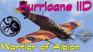 World of Warplanes - Hurricane IID | Warriors of Albion