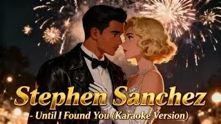 Stephen Sanchez - Until I found You (Karaoke Version)