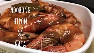 Adobong Hipon sa Gata | Shrimp Adobo in Coconut Milk