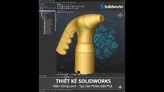Tự Học Solidworks B&agrave;i 12. C&aacute;ch thiết kế m&ocirc; h&igrave;nh phức tạp bằng Surfaces trong SolidWorks