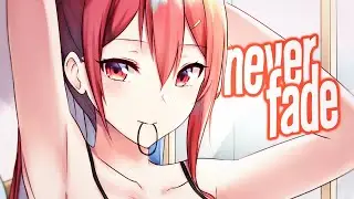 Nightcore - Never Fade (Lyrics)