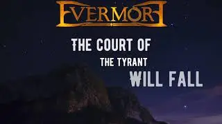 Evermore Lyrics Video - Court of the Tyrant King