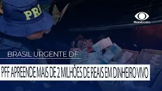 PFF APREENDE MAIS DE 2 MILH&Otilde;ES DE REAIS EM DINHEIRO VIVO | Band Bras&iacute;lia 13/10/2022