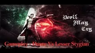 DmC: Devil May Cry - Gameplay - Dante Vs Lesser Stygian