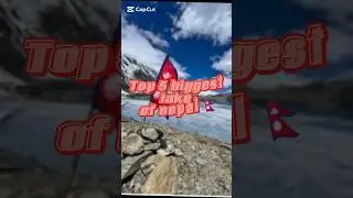 Top 5 biggest lake of Nepal 🇳🇵