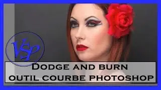 Dodge and burn en francais outil courbe retouche photoshop