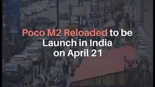 Poco M2 Reloaded Launch in India