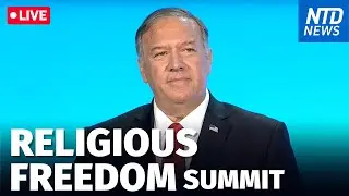 LIVE: International Religious Freedom Summit Featuring Mike Pompeo | NTD News