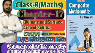 Class-8(Maths) Chapter-17(Volume and Surface Area Of Solids) Ex-17(A)With Introduction By-Shivam Sir