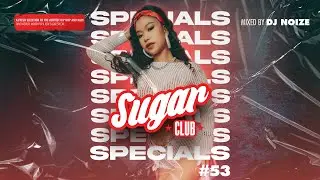 Sugar Specials #53 | July 2025 | A fresh selection of the hottest Hip-Hop & R&B by DJ Noize